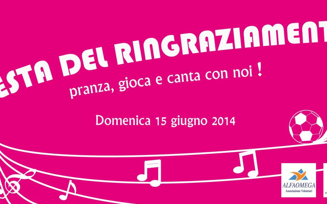 Domenica 15 giugno 2014 la Festa del Ringraziamento!